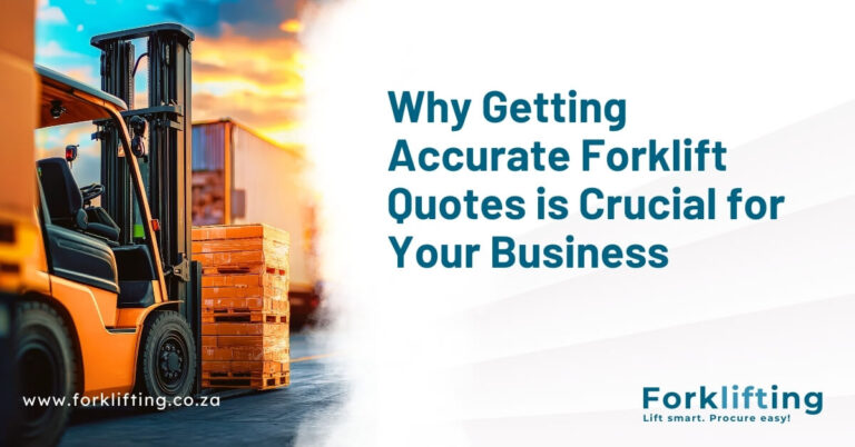 why getting accurate forklift quotes from different suppliers is important for your business